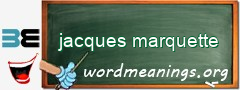 WordMeaning blackboard for jacques marquette